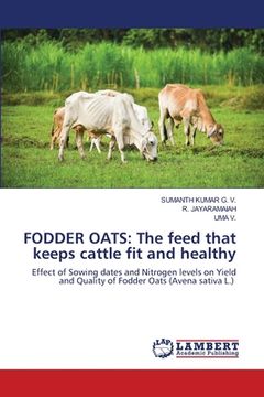 portada Fodder Oats: The feed that keeps cattle fit and healthy (en Inglés)