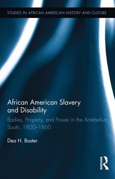 portada african american slavery and disability: bodies, property and power in the antebellum south, 1800-1860 (en Inglés)