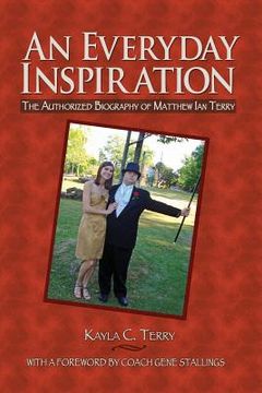 portada An Everyday Inspiration: The Authorized Biography of Matthew Ian Terry (en Inglés)