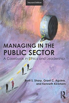 portada Managing in the Public Sector: A Cas in Ethics and Leadership