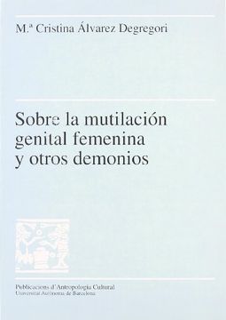 portada Sobre la mutilación genital femenina y otros demonios (Publicacions d'Antropologia Cultural)
