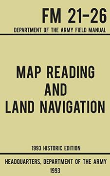 portada Map Reading and Land Navigation - Army fm 21-26: Department of the Army Field Manual (Military Outdoors Skills Series) (en Inglés)