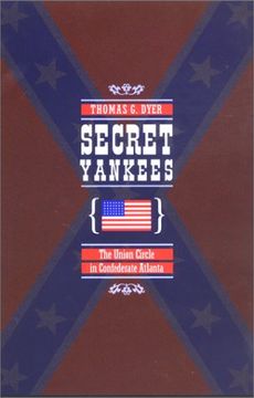 portada Secret Yankees: The Union Circle in Confederate Atlanta (War (in English)