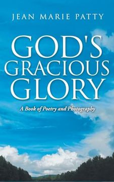 portada God's Gracious Glory: A Book of Poetry and Photography