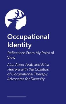 portada Occupational Identity: Journeys of Minoritized Occupational Therapists Across Race, Religion, and Culture (en Inglés)