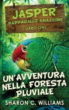 portada Un'avventura Nella Foresta Pluviale (in Italian)