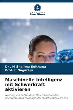 portada Maschinelle Intelligenz mit Schwerkraft aktivieren (en Alemán)