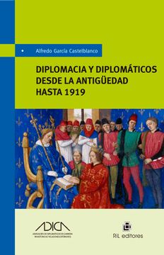 portada Diplomacia y Diplomaticos Desde la Antiguedad Hasta 1919