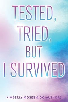 portada Tested, Tried, But I Survived (in English)