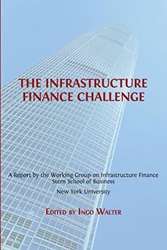 portada The Infrastructure Finance Challenge (Open Report Series)