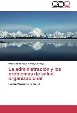 portada La administración y los problemas de salud organizacional