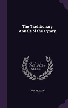 portada The Traditionary Annals of the Cymry (en Inglés)