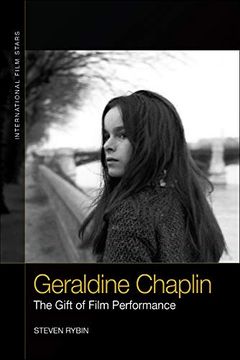 portada Geraldine Chaplin: The Gift of Film Performance (in English)