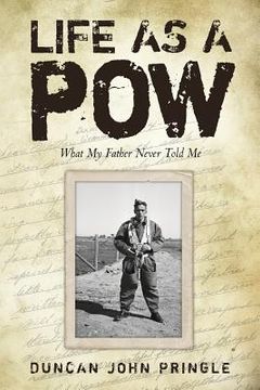 portada Life as a POW: What My Father Never Told Me (en Inglés)