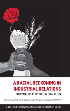 portada A Racial Reckoning in Industrial Relations: Storytelling as Revolution from Within (in English)