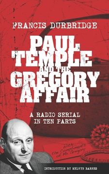 portada Paul Temple and the Gregory Affair (Scripts of the ten part radio serial) (en Inglés)