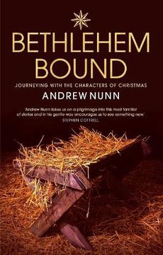 portada Bethlehem Bound: Journeying With the Characters of Christmas (in English)