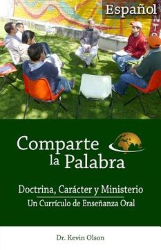 portada Comparte la Palabra: Doctrina, Caracter y Ministerio: Un Curriculo de Ensenanza Oral