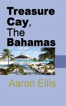 portada Treasure Cay, The Bahamas: Travel and Tourism (in English)