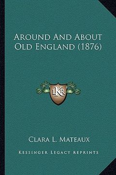 portada around and about old england (1876) (en Inglés)