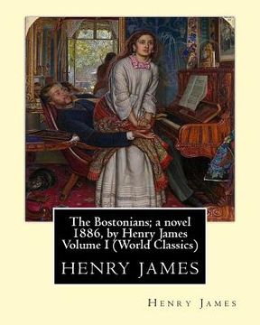 portada The Bostonians; a novel 1886, by Henry James Volume I (Penguin Classics)