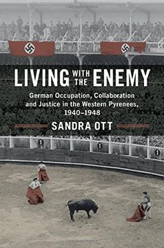 portada Living with the Enemy: German Occupation, Collaboration and Justice in the Western Pyrenees, 1940–1948