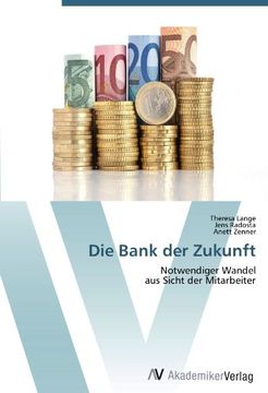 portada Die Bank der Zukunft: Notwendiger Wandel  aus Sicht der Mitarbeiter