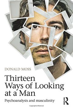 portada Thirteen Ways of Looking at a Man: Psychoanalysis and Masculinity (en Inglés)