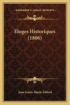 portada Eloges Historiques (1806) (en Francés)