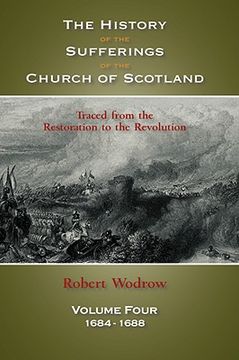portada the history of the sufferings of the church of scotland: volume 4 (en Inglés)