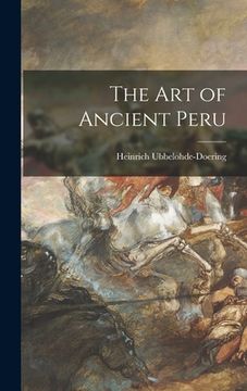 portada The Art of Ancient Peru (en Inglés)