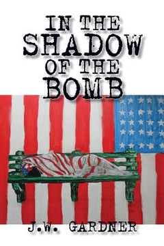 portada In the Shadow of the Bomb (in English)