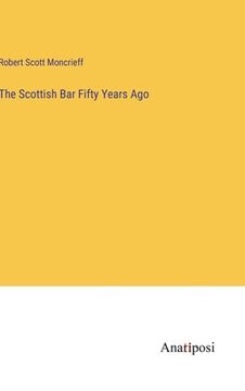 portada The Scottish Bar Fifty Years Ago (in English)