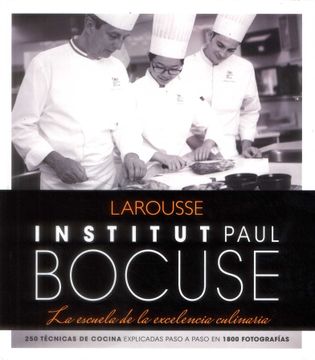 portada Instituto Paul Bocuse-La Escuela de la Excelencia Culinaria (in Spanish)