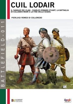 portada Cùil Lodair. Il sangue del Clan. La battaglia di Culloden Moor e la fine della Scozia: Volume 11 (Battlefield)