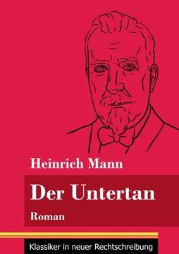 portada Der Untertan: Roman (Band 178, Klassiker in neuer Rechtschreibung) (en Alemán)