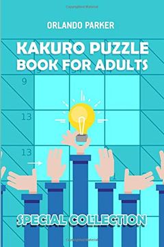 portada Kakuro Puzzle Book for Adults: Kakuro 8x8 Puzzles (Brain Game Books) (en Inglés)