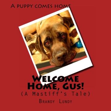 portada Welcome Home, Gus!: A Mastiff's Tale