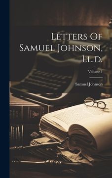 portada Letters Of Samuel Johnson, Ll.d.; Volume 1 (in English)