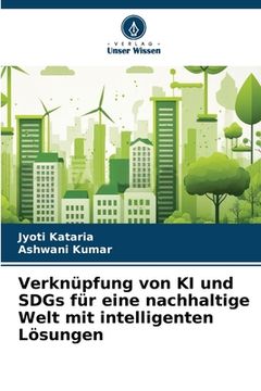 portada Verknüpfung von KI und SDGs für eine nachhaltige Welt mit intelligenten Lösungen (en Alemán)