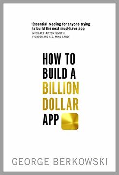 portada How to Build a Billion Dollar App: Discover the secrets of the most successful entrepreneurs of our time (en Inglés)
