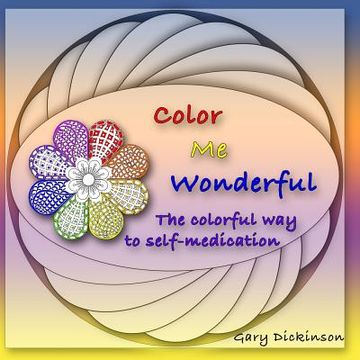 portada Color Me Wonderful: A Coloring Adventure Through Stress Relieving, Creativity Enhancing Labyrinths (en Inglés)