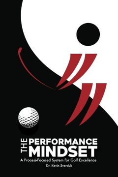 portada The Performance Mindset: A Process-Focused System for Golf Excellence
