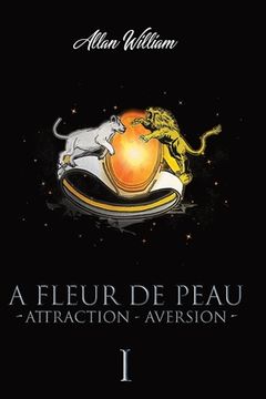 portada A Fleur De Peau: Attraction - Aversion (en Francés)