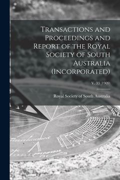 portada Transactions and Proceedings and Report of the Royal Society of South Australia (Incorporated); v. 33 (1909) (en Inglés)