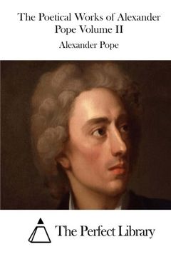 portada The Poetical Works of Alexander Pope Volume II (Perfect Library)