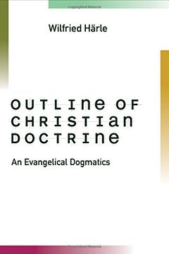 portada Outline of Christian Doctrine: An Evangelical Dogmatics (en Inglés)