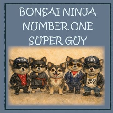 portada Bonsai Ninja - Number One Super Guy! (en Inglés)