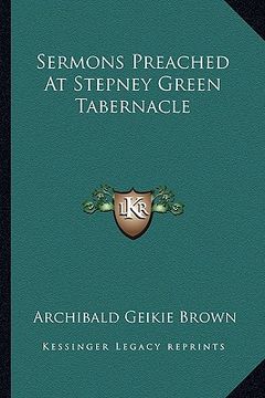 portada sermons preached at stepney green tabernacle