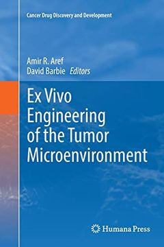 portada Ex Vivo Engineering of the Tumor Microenvironment (Cancer Drug Discovery and Development) (in English)